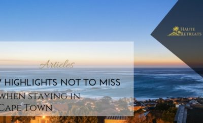 7 Highlights Not To Miss when Staying in Cape Town