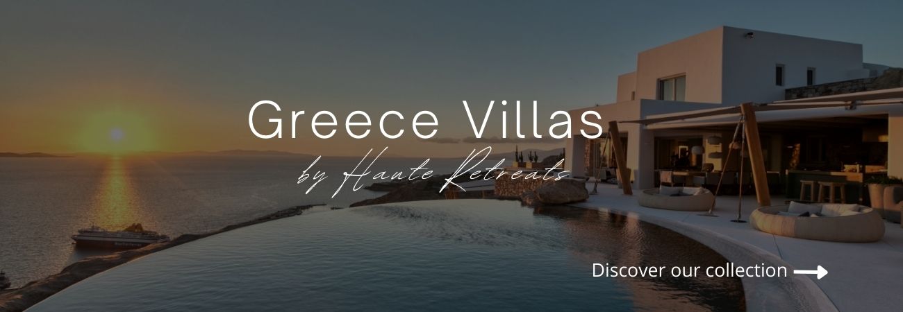 Greece Villas by Haute Retreats 