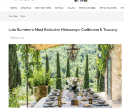 Press 2 Late Summer’s Most Exclusive Hideaways: Caribbean & Tuscany