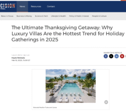 Press 3 The Ultimate Thanksgiving Getaway: Why Luxury Villas Are the Hottest Trend for Holiday Gatherings in 2025