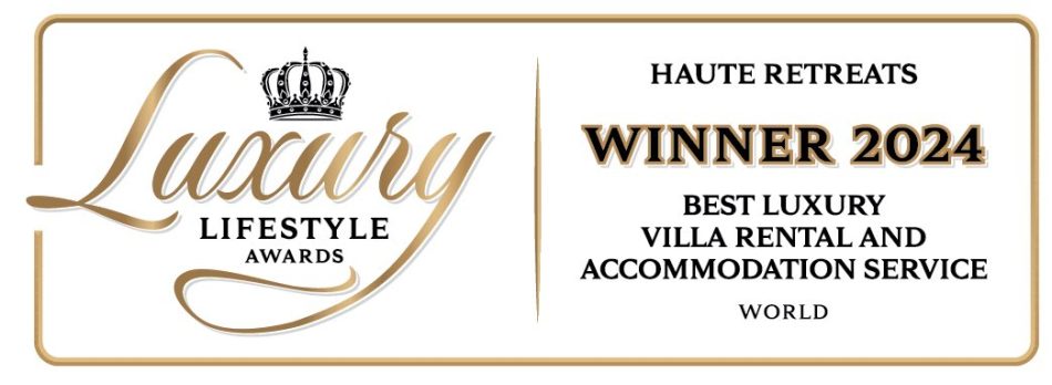 Haute Retreats winner best luxury villa rental company 2025 in the world
